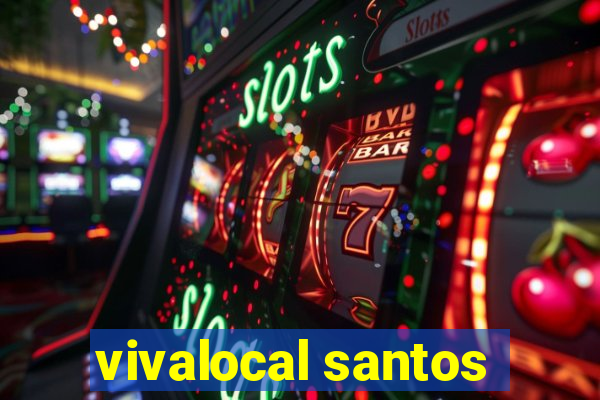 vivalocal santos